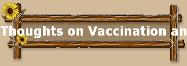 Thoughts on Vaccination and Nosodes